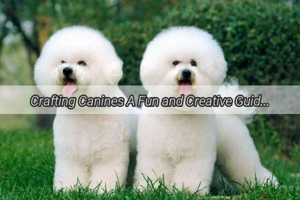 Crafting Canines A Fun and Creative Guide to Shaping Your Own Plush Pup with Clay